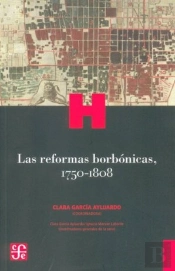 Las Reformas Borbonicas, 1750-1808  