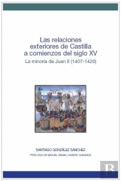 Las Relaciones Exteriores De Castilla A Comienzos Del Siglo Xv. La Minoría De Juan Ii (1407-1420)