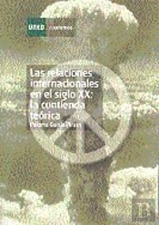 Las Relaciones Internacionales En El Siglo Xx: La Contienda Teórica