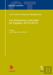 Las Relaciones Laborales En España, 2010-2015