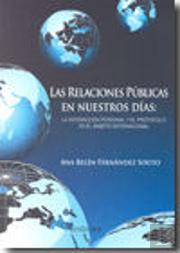 Las Relaciones Públicas En Nuestros Días: La Interacción Personal Y El Protocolo En El Ámbito Intern