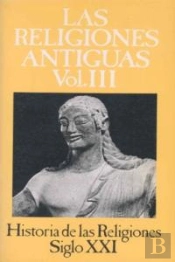 Las Religiones Antiguas Iii