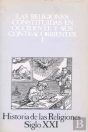 Las Religiones Constituidas En Occidente Y Sus Contracorrientes. I