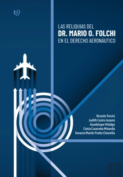 Bertrand.pt - Las Reliquias Del Dr. Mario O. Folchi En El Derecho Aeronáutico