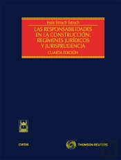 Las Responsabilidades En La Construcción: Regímenes Jurídicos Y Jurisprudencia