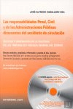 Bertrand.pt - Las Responsabilidades Penal Y Civil Y De Las Administraciones Públicas Dimanantes Del Accidente De C