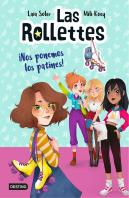 Las Rollettes 1. ¡Nos Ponemos Los Patines!