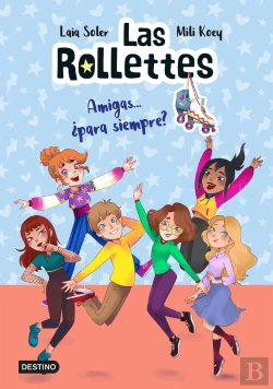 Bertrand.pt - Las Rollettes 4. Amigas... ¿Para Siempre?