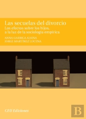 Las Secuelas Del Divorcio. Los Efectos Sobre Los Hijos, A La Luz De La Sociología Empírica