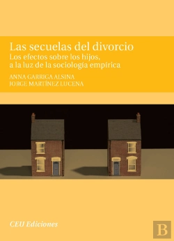 Bertrand.pt - Las Secuelas Del Divorcio. Los Efectos Sobre Los Hijos, A La Luz De La Sociología Empírica