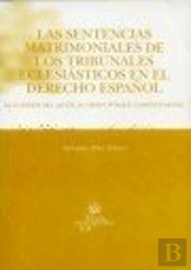 Las Sentencias Matrimoniales De Los Tribunales Eclesiásticos En El Derecho Español
