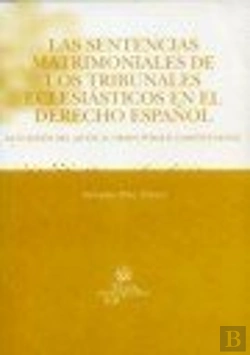 Bertrand.pt - Las Sentencias Matrimoniales De Los Tribunales Eclesiásticos En El Derecho Español