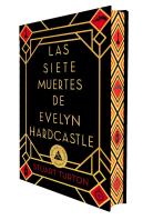 Las Siete Muertes De Evelyn Hardcastle (Ed. Especial Limitada En Tapa Dura Con C