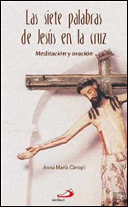 Bertrand.pt - Las Siete Palabras De Jesús En La Cruz