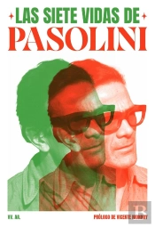 Las Siete Vidas De Pasolini