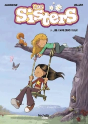 Las Sisters, 3. ¡Ha Empezado Ella!