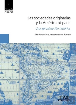 Bertrand.pt - Las Sociedades Originarias Y La América Hispana. Una Aproximación Histórica