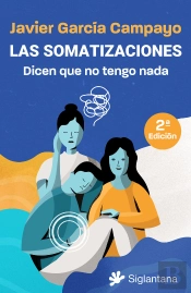 Las Somatizaciones. Dicen Que No Tengo Nada