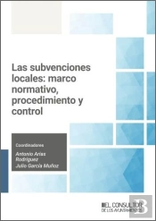Las Subvenciones Locales: Marco Normativo, Procedimiento Y Control