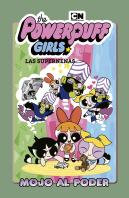 Las Supernenas 2. Mojo Al Poder
