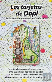 Las Tarjetas De Dopi: Para Entender Y Manejar Las Emociones