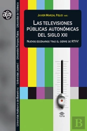 Las Televisiones Públicas Autonùmicas Del Siglo Xxi