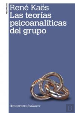 Bertrand.pt - Las Teorias Psicoanaliticas Del Grupo 