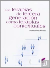 Las Terapias De Tercera Generación Como Terapias Contextuales