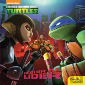 Las Tortugas Ninja. Seguir Al Líder