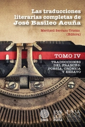 Las Traducciones Literarias Completas De José Basileo Acuña. Tomo Iv