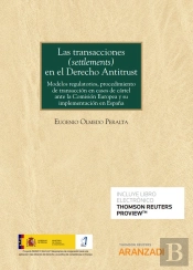 Las Transacciones (Settlements) En El Derecho Antitrust (Papel + E-Book)