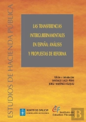 Las Transferencias Intergubernamentales En España: Análisis Y Propuestas De Reforma
