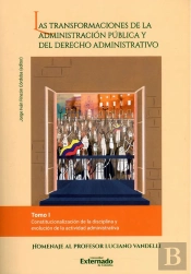 Las Transformaciones De La Administración Pública Y Del Derecho Administrativo -Tomo I