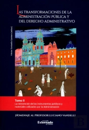 Las Transformaciones De La Administración Pública Y Del Derecho Administrativo. Tomo Ii