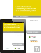 Las Transformaciones Del Deporte Y Su Repercusión En Su Ordenamiento Jurídico (Papel + E-Book)
