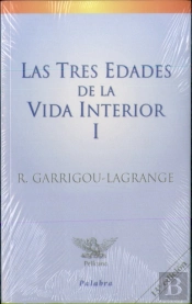 Las Tres Edades De La Vida Interior (Tomo I)