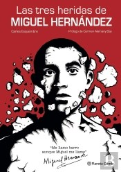 Las Tres Heridas De Miguel Hernandez