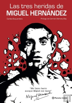 Bertrand.pt - Las Tres Heridas De Miguel Hernandez