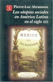 Las Utopias Sociales En America Latina En El Siglo Xix 