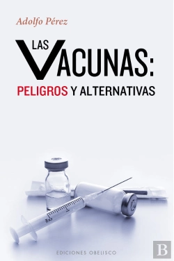 Bertrand.pt - Las Vacunas: Peligros Y Alternativas