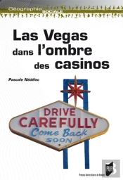 Las Vegas ; Dans L'Ombre Des Casinos