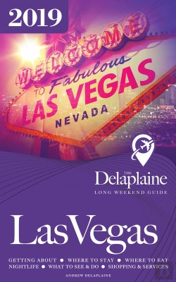 Bertrand.pt - Las Vegas - The Delaplaine 2019 Long Weekend Guide