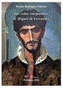 Las Vidas (Im) Posibles De Miguel De Cervantes
