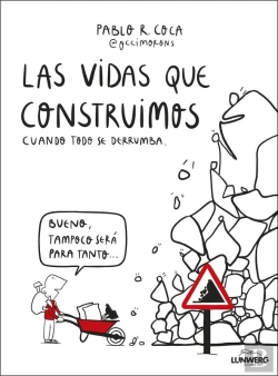 Bertrand.pt - Las Vidas Que Construimos Cuando Todo Se Derrumba