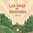 Las Vidas Que Dibujamos