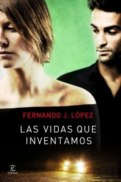 Las Vidas Que Inventamos