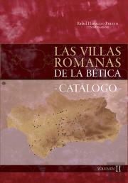 Las Villas Romanas De La Bética. Volumen Ii. Catálogo