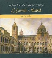 Las Vistas De Los Sitios Reales Por Brambilla: El Escorial - Madrid