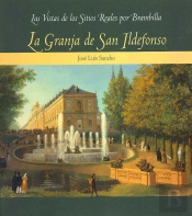 Las Vistas De Los Sitios Reales Por Brambilla: La Granja De San Ildefonso
