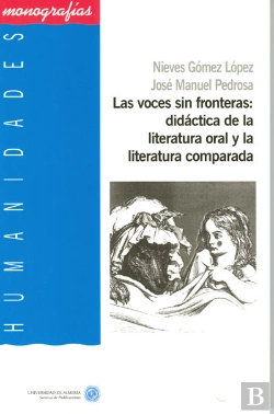 Bertrand.pt - Las Voces Sin Fronteras: Didáctica De La Literatura Oral Y La Literatura Comparada